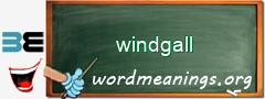 WordMeaning blackboard for windgall